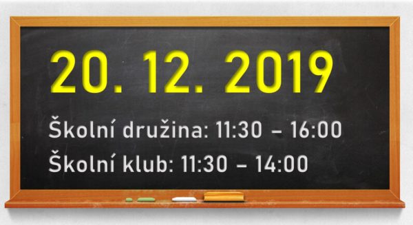 Informace o provozu ŠD a ŠK 20. 12. 2019