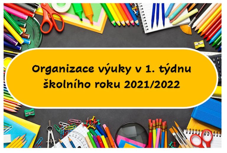 Organizace výuky v 1. týdnu školního roku 2021/2022